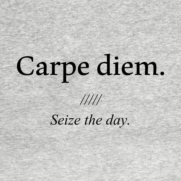 Latin quote: carpe diem, Seize the day. by patpatpatterns